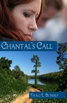 Chantal's Call by Traci L. Bonney