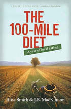 The 100-Mile Diet : A Year Of Local Eating