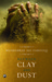 Between Clay and Dust by Musharraf Ali Farooqi Between Clay and Dust by Musharraf Ali Farooqi