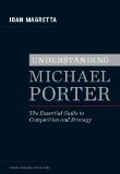 Understanding Michael Porter by Joan Magretta Understanding Michael Porter by Joan Magretta