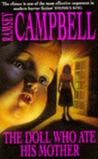 The Doll Who Ate His Mother by Ramsey Campbell The Doll Who Ate His Mother by Ramsey Campbell