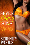 Seven Sexy Sins by Serenity Woods Seven Sexy Sins by Serenity Woods