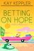 Betting on Hope