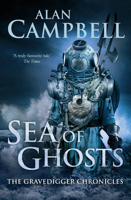 Sea of Ghosts (The Gravedigger Chronicles, #1)