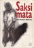 Saksi Mata by Seno Gumira Ajidarma Saksi Mata by Seno Gumira Ajidarma