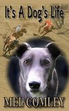 It's A Dog's Life (A DI Lorne Simpkins Novelette) by M.A. Comley