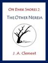 On Dark Shores 2: The Other Nereia