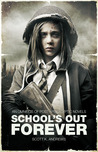 School's Out Forever School's Out Forever