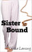 Sister Bound (Bound Sister,...
