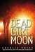 Dead Girl Moon