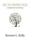 ec·o·nom·ics: a simple twist on normalcy