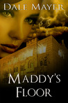 Maddy's Floor (Psychic Visions, #3) Maddy's Floor (Psychic Visions, #3)