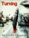 Turning by Melinda Chapman