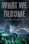 What We Become (Those That Wake, #2)