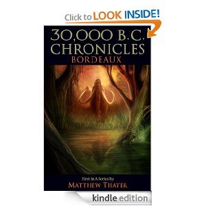 30,000 B.C. CHRONICLES: BORDEAUX 