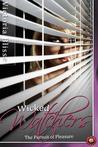 Wicked Watchers - The Pursuit of Pleasure Wicked Watchers - The Pursuit of Pleasure