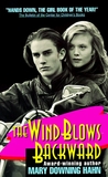 The Wind Blows Backward by Mary Downing Hahn The Wind Blows Backward by Mary Downing Hahn