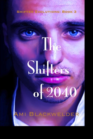 The Shifters of 2040 (Shifter Evolutions, #3)