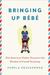 Bringing Up Bébé: One American Mother Discovers the Wisdom of French Parenting (ebook)