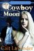 Cowboy Moon (Lupine Moon)