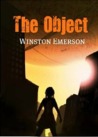 The Object Serial: Episodes One, Two and Three The Object Serial: Episodes One, Two and Three