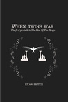 When Twins War: The First Prelude to the Rise of the Kings