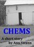 CHEMS - A Short Story