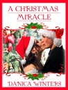 A Christmas Miracle by Danica Winters A Christmas Miracle by Danica Winters