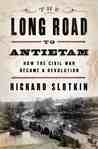 The Long Road To Antietam by Richard Slotkin The Long Road To Antietam by Richard Slotkin