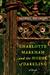 Charlotte Markham and the House of Darkling A Novel