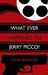 What Ever Happended To Jerry Picco? by John Barlow What Ever Happended To Jerry Picco? by John Barlow