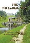 The Palladian Way by Guy Vowles The Palladian Way by Guy Vowles