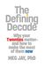 The Defining Decade: Why Your Twenties Matter - and How to Make the Most of Them Now (Hardcover)