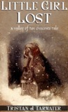 Little Girl Lost (The Valley of Ten Crescents, #0.5) Little Girl Lost (The Valley of Ten Crescents, #0.5)