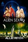 Alien Sex 102 Alien Sex 102
