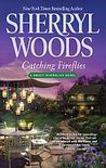 Catching Fireflies by Sherryl Woods