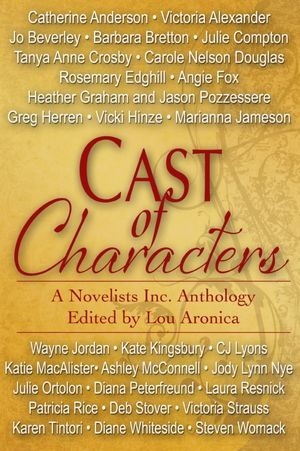 Cast of Characters: A Novelists Inc Anthology