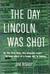 The Day Lincoln Was Shot (Hardcover)
