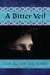 A Bitter Veil (Kindle Edition)