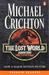 The Lost World by Michael Crichton The Lost World by Michael Crichton