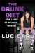 The Drunk Diet: How I Lost ...