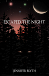 Escaped the Night