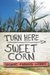Turn Here Sweet Corn: Organ...
