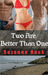 Two Are Better Than One by Suzanne Rock Two Are Better Than One by Suzanne Rock