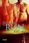 You Can Run You Can Run