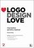 Logo Design Love: Zaprojektuj genialny logotyp! (Paperback)