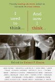 I Used to Think-- And Now I Think--: Twenty Leading Educators Reflect on the Work of School Reform