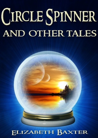Circle Spinner and Other Tales
