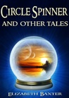Circle Spinner and Other Tales