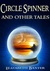Circle Spinner and Other Tales